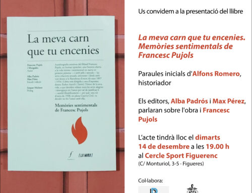 PRESENTACIÓ La meva carn que tu encenies. Memòries sentimentals de Francesc Pujols